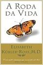 A Roda da Vida Paperback M.D. Elisabeth Kübler-Ross