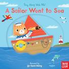 A Sailor Went To Sea: (A Classic Nursery Rhyme Board Book With Interactive Sliders And Qr Code For Instrumental And Vocal Versions - For Babies And To A Sailor Went To Sea: (A Classic Nursery Rhyme Board Book With Interactive Sliders And Qr Code For Instrumental And Vocal Versions - For Babies And To