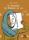A saudade do mundo de lá