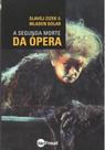 A segunda morte da ópera