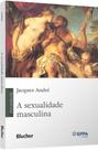 A sexualidade masculina A sexualidade masculina