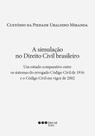 A simulação no Direito Civil brasileiro - Um estudo comparativo entre os sistemas do revogado Código Civil de 1916 e o do Código Civil em vigor de 200