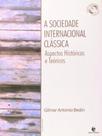 A sociedade internacional clássica A sociedade internacional clássica
