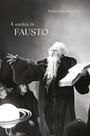 À Sombra De Fausto - De Lisboa A Roma À Sombra De Fausto - De Lisboa A Roma
