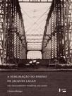 A sublimaçao no ensino da jacques lacan