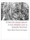 A teia do abuso sexual e sua relação com a posição feminina
