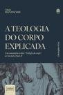 A teologia do corpo explicada
