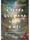 A terra que mana leite e mel