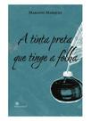 A tinta preta que tinge a folha A tinta preta que tinge a folha