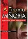 A tirania da minoria A tirania da minoria