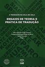 A tradução na sala de aula: ensaios de teoria e prática de tradução - UNB
