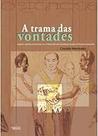 A Trama das Vontades Paperback Cacilda Machado