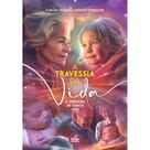 A Travessia da Vida - A Jornada de Todos Nós - FERGS