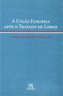 A União Europeia após o Tratado de Lisboa A União Europeia após o Tratado de Lisboa
