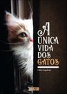 a Única Vida Dos Gatos - INVERSO COMUNICACAO E MARKETING