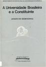 A universidade brasileira e a constituinte: anais do seminário - UNB A universidade brasileira e a constituinte: anais do seminário - UNB