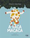 A Vaca Macaca A Vaca Macaca