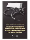 A valoração dos depoimentos dos policiais no crime de tráfico - 2024 A valoração dos depoimentos dos policiais no crime de tráfico - 2024