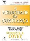 A Velocidade da Confiança Stephen R. Covey