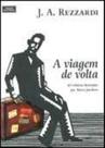 A Viagem de Volta - 40 Crônicas Ilustradas Por Marco Jacobsen - Travessa dos Editores A Viagem de Volta - 40 Crônicas Ilustradas Por Marco Jacobsen - Travessa dos Editores