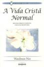 A vida cristã normal - EDITORA TESOURO ABERTO