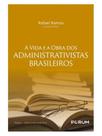 A vida e a obra dos administrativistas brasileiros A vida e a obra dos administrativistas brasileiros