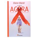 A Vida é Agora - Coleção Veredas - Editora Moderna