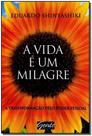 a Vida é Um Milagre