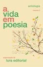 A Vida Em Poesia - Volume 2
