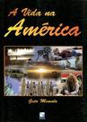 A Vida na América A Vida na América