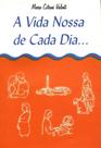 A Vida Nossa de Cada Dia... - Aliança