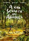 A Vida Secreta Das Árvores (Edição Em Quadrinhos) A Vida Secreta Das Árvores (Edição Em Quadrinhos)