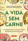 A Vida Sem Carne