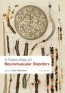 A video atlas of neuromuscular disorders
