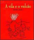 A vila e o vulcão - vol. 6