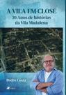 A Vila em Close - 30 Anos de Estórias da Vila Madalena