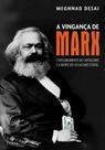 A Vingança de Marx. A Ressurgência do Capitalismo e a Morte do Socialismo Estatal