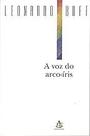 A Voz do Arco-íris Paperback Boff, Leonardo