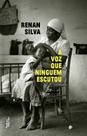 A Voz Que Ninguém Escutou A Voz Que Ninguém Escutou