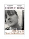 A womans battles and transformations A womans battles and transformations