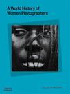 A world history of women photographers - THAMES AND HUDSON