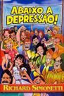 Abaixo a Depressão! - Livro de Richard Simonetti