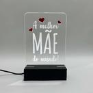 Abajur A Melhor Mãe Do Mundo De Acrílico Com Led Branco