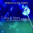 Abba Personal SPA I Have A Dream New Age Renditions Of CD