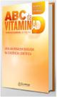 Abc da vitamina d: uma abordagem baseada na evidencia cientifica - Editora Clannad Eireli Abc da vitamina d: uma abordagem baseada na evidencia cientifica - Editora Clannad Eireli