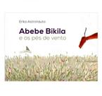 Abebe bikila e os pés de vento