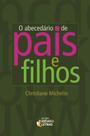 Abecedario De Pais E Filhos, O - Ideias & letras - IDEIAS LETRAS