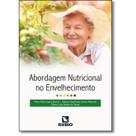 abordagem nutricional no envelhecimento - LIVRARIA E EDITORA RUBIO LTDA