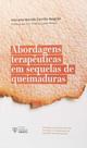 Abordagens terapêuticas em sequelas de queimaduras