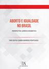 Aborto e Igualdade no Brasil: Perspectiva Jurídico-dogmática